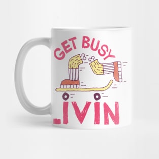 Get Busy Livin' Mug